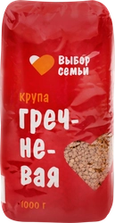 Крупа гречневая ВЫБОР СЕМЬИ 1-й сорт, 1кг